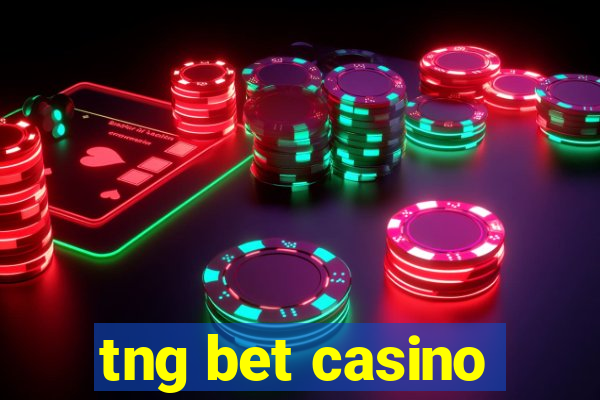 tng bet casino